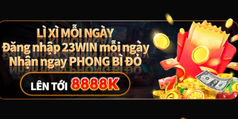 Khuyến mãi 23Win đăng nhập hàng ngày